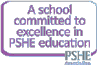 A school committed to excellence in PSHE education